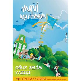 Mavi Uçurtmam - Oğuz Selim Yazıcı