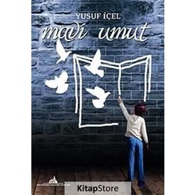 Mavi Umut - Yusuf İçel