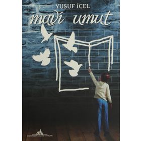 Mavi Umut - Yusuf İçel