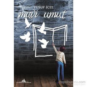 Mavi Umut - Yusuf İçel