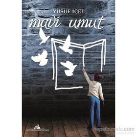Mavi Umut - Yusuf İçel