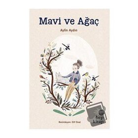 Mavi ve Ağaç - Aylin Aydın