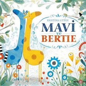 Mavi ve Bertie - Beta Kids Yayınları