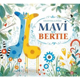 Mavi ve Bertie - Beta Kids Yayınları