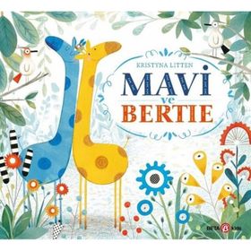 Mavi ve Bertie - Beta Kids Yayınları