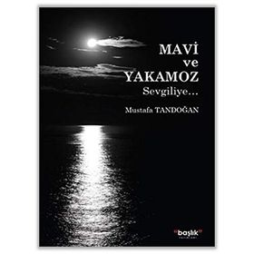 Mavi ve Yakamoz - Mustafa Tandoğan