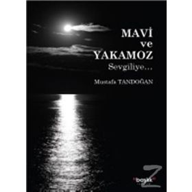 Mavi ve Yakamoz - Mustafa Tandoğan