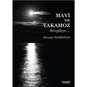 Mavi ve Yakamoz - Mustafa Tandoğan