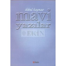 MAVI YAZILAR - İKBAL KAYNAR