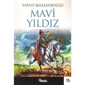 MAVI YILDIZ - YAVUZ BAHADIROĞLU