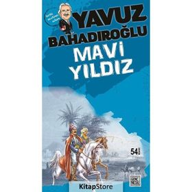 MAVI YILDIZ - YAVUZ BAHADIROĞLU