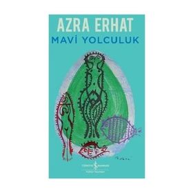 MAVI YOLCULUK - AZRA ERHAT
