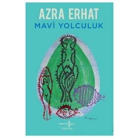 MAVI YOLCULUK - AZRA ERHAT