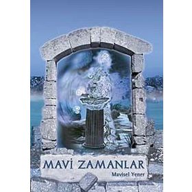 Mavi Zamanlar - Mavisel Yener