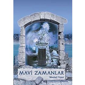 Mavi Zamanlar - Mavisel Yener