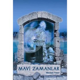 Mavi Zamanlar - Mavisel Yener