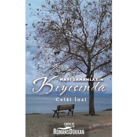 Mavi Zamanların Kıyısında - Celal İnal