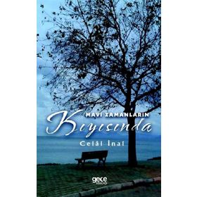 Mavi Zamanların Kıyısında - Celal İnal