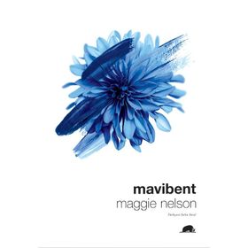 Mavibent - Maggie Nelson