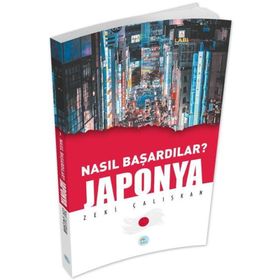 Maviçatı Yayınları Japonya-Nasıl Başardılar?