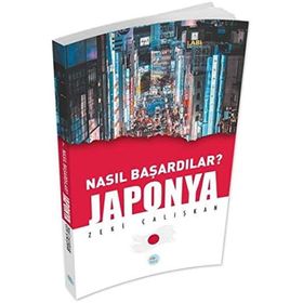 Maviçatı Yayınları Japonya-Nasıl Başardılar?