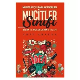 Maviçatı Yayınları Mucitler Sınıfı-Bilim ve Buluşların Sırları