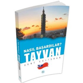 Maviçatı Yayınları Zeki Çalışkan Tayvan-Nasıl Başardılar?