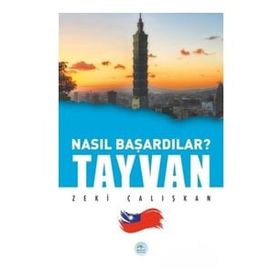 Maviçatı Yayınları Zeki Çalışkan Tayvan-Nasıl Başardılar?