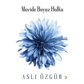 Mavide Beyaz Halka / Aslı Özgür / Cinius Yayınları