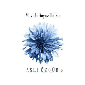 Mavide Beyaz Halka / Aslı Özgür / Cinius Yayınları