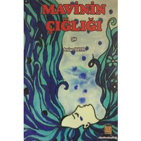 Mavinin Çığlığı - Arslan Bayır