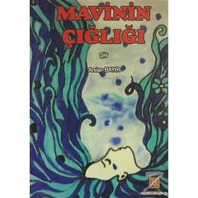 Mavinin Çığlığı - Arslan Bayır