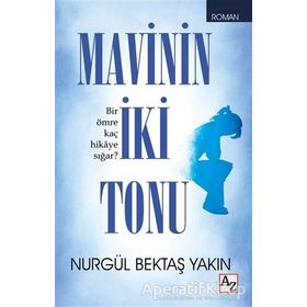 Mavinin İki Tonu - Nurgül Bektaş Yakın