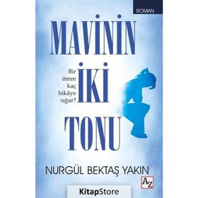 Mavinin İki Tonu - Nurgül Bektaş Yakın