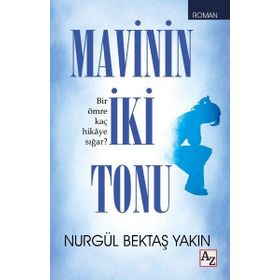 Mavinin İki Tonu - Nurgül Bektaş Yakın