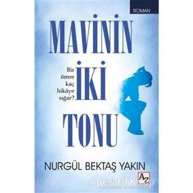 Mavinin İki Tonu - Nurgül Bektaş Yakın