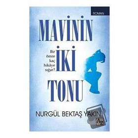 Mavinin İki Tonu - Nurgül Bektaş Yakın