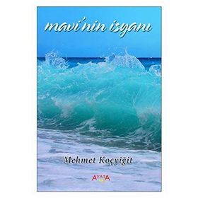 Mavi'nin İsyanı - Mehmet Koçyiğit