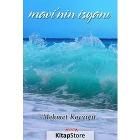 Mavi'nin İsyanı - Mehmet Koçyiğit