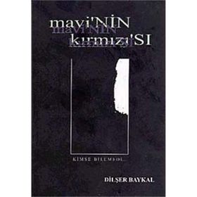 MAVI'NIN KIRMIZI'SI KIMSE BILEMEDI - DİLŞER BAYKAL