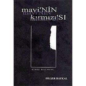 MAVI'NIN KIRMIZI'SI KIMSE BILEMEDI - DİLŞER BAYKAL