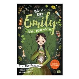 Mavinin Kızı Emily 3 Hayal Dokumacısı - Carpe Diem