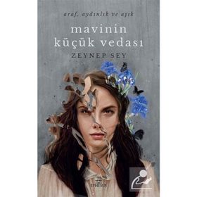 Mavinin Küçük Vedası (Ciltli) / Zeynep Sey / Ephesus Yayınları
