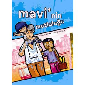 MAVI'NIN MUTLULUĞU - SIMLA SUNAY;GÖKÇE AKGÜL
