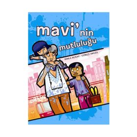 MAVI'NIN MUTLULUĞU - SIMLA SUNAY;GÖKÇE AKGÜL