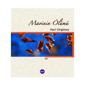 MAVININ ÖLÜMÜ - NACI GIRGINSOY