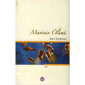 MAVININ ÖLÜMÜ - NACI GIRGINSOY