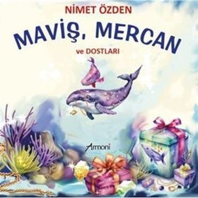 Maviş Mercan ve Dostları Nimet Özden