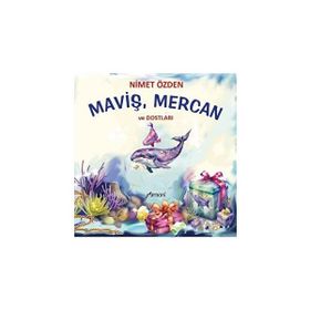 Maviş Mercan ve Dostları Nimet Özden