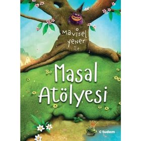 Mavisel Yener İle Masal Atölyesi - Mavisel Yener